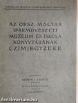 Az Orsz. Magyar Iparművészeti Múzeum és Iskola könyvtárának czímjegyzéke