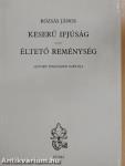 Keserű ifjúság/Éltető reménység