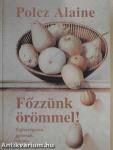 Főzzünk örömmel!