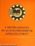 A mezőgazdaság és az élelmiszeripar szolgálatában