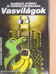 Vasvilágok