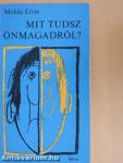 Mit tudsz önmagadról?