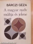 A magyar nyelv múltja és jelene