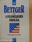 Bettger avagy a felemelkedés iskolája