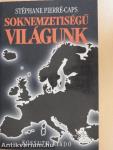 Soknemzetiségű világunk