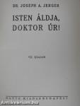 Isten áldja, doktor úr!