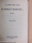 És Mihály harcolt... I-II.