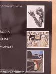 Rodin, Klimt, Munch