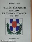 Vecsési életrajzi lexikon és eseménynaptár 1786-1995