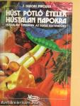 Húst pótló ételek hústalan napokra