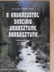 A Kaukázustól Skóciáig vadásztunk, horgásztunk