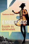 Emberség! Esszék és történetek