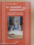 Te másképp gondolod?