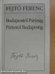 Budapesttől Párizsig, Párizstól Budapestig