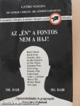 Az "Én" a fontos, nem a haj!