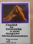 Család és házasság a mai magyar társadalomban