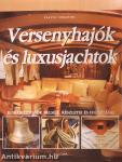 Versenyhajók és luxusjachtok