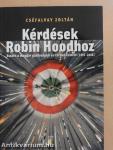 Kérdések Robin Hoodhoz