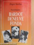 Szerelmeim: Bardot, Deneuve, Fonda