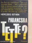 Parancsra tette?