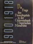 Die Frage des Finanzkapitals in der Österreichisch-Ungarischen Monarchie 1900-1918