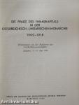 Die Frage des Finanzkapitals in der Österreichisch-Ungarischen Monarchie 1900-1918