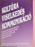 Kultúra, viselkedés, kommunikáció