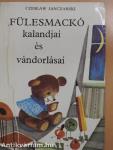 Fülesmackó kalandjai és vándorlásai