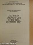 Zum Thema "Wie Wörtlich ist die Bibel zu verstehen?"