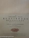 A' kótából való klavirozás mestersége, mellyet készített az abban gyönyörködők kedvéért, Gáti István