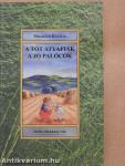 A tót atyafiak/A jó palócok