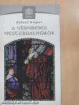 Richard Wagner: A nürnbergi mesterdalnokok