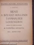 Wagner Richárd élete/Rienzi/A bolygó hollandi/Tannhäuser/Lohengrin/A Nibelung gyűrűje/Rajna kincse/Walkür/Siegfried/Istenek alkonya/A nürnbergi mesterdalnokok/Tristan és Isolde/Parsifal