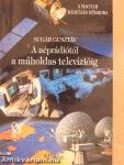 A néprádiótól a műholdas televízióig/Lakihegy 60. évében