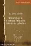 Németh László - A nemzeti helytállás drámája és győzelme