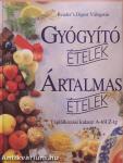 Gyógyító ételek - Ártalmas ételek 