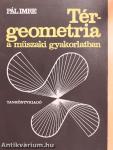 Térgeometria a műszaki gyakorlatban