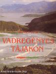 Vadregényes tájakon