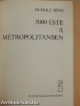 5000 este a Metropolitanben