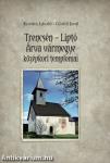 Trencsén - Liptó - Árva vármegye középkori templomai