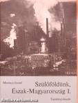 Szülőföldünk, Észak-Magyarország I.