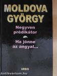 Negyven prédikátor/Ha jönne az angyal...