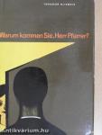 Warum kommen Sie, Herr Pfarrer?