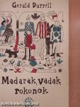 Madarak, vadak, rokonok