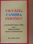 Vigyázz a candida fertőz!!!