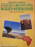 Utazás a rejtelmes Kelet-Afrikában