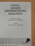 Fiatal szegedi képzőművészek kiállítása a Móra Ferenc Múzeum Horváth Mihály Utcai Képtárában