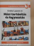 Házi tartósítás és fagyasztás