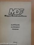 Magyar Demokrata Fórum alapítólevél, alapszabály, program