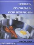 Ízesen, gyorsan, korszerűen